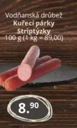 Potraviny CZ Vodňanská drůbež Kuřecí párky Striptýzky nabídka