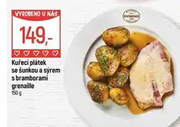 Globus Kuřecí plátek se šunkou a sýrem s bramborami grenaille nabídka