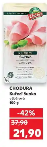 Kaufland CHODURA Kuřecí šunka nabídka