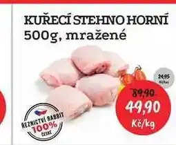 RABBIT řeznictví KUŘECÍ STEHNO HORNÍ 500g, mražené 1kg nabídka