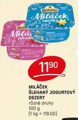 Flop MILÁČEK ŠLEHANÝ JOGURTOVÝ DEZERT různé druhy 100 g nabídka