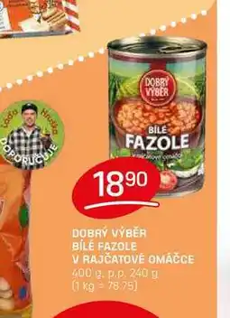 Flop DOBRÝ VÝBĚR BÍLÉ FAZOLE V RAJČATOVÉ OMÁČCE 400 g. p.p. 240 g nabídka