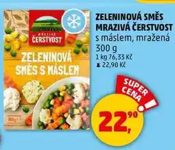 Penny Market ZELENINOVÁ SMĚS MRAZIVÁ ČERSTVOST s máslem, mražená, 300 g nabídka