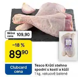 Tesco Tesco Krůtí stehno spodní s kostí a kůží, 1 kg nabídka