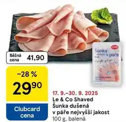 Tesco Le & Co Shaved Šunka dušená v páře nejvyšší jakost, 100 g nabídka