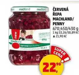 Penny Market ČERVENÁ ŘEPA MACHLAND/ PENNY, 670450/430 g nabídka