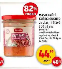 Penny Market MASO KRŮTÍ, KUŘECÍ GUSTITO ve vlastní šťávě, 300 g nabídka
