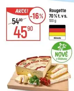 Globus Rougette 70% t. v s. nabídka