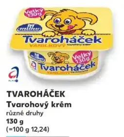 Kaufland TVAROHÁČEK Tvarohový krém nabídka
