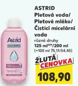 Kaufland ASTRID Pleťová voda/ Pleťové mléko/ Čisticí micelární voda nabídka