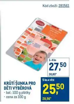 Makro KRŮTÍ ŠUNKA PRO DĚTI VÝBĚROVÁ nabídka