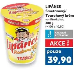 Kaufland LIPÁNEK Smetanový/ Tvarohový krém nabídka