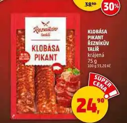 Penny Market KLOBÁSA PIKANT ŘEZNÍKŮV TALÍŘ krájená, 75 g nabídka