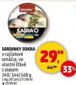 Penny Market SARDINKY SOKRA v rajčatové omáčce, ve vlastní šťávě s olejem, 240 144/168 g nabídka