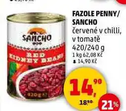Penny Market FAZOLE PENNY/ SANCHO červené v chilli, v tomatě, 420/240 g nabídka