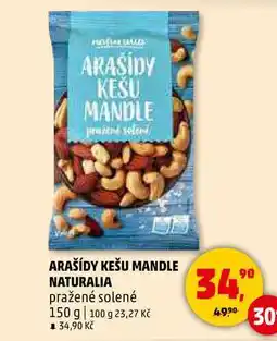 Penny Market ARAŠÍDY KEŠU MANDLE NATURALIA pražené solené, 150 g nabídka