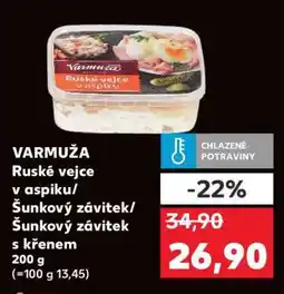 Kaufland VARMUŽA Ruské vejce v aspiku/Šunkový závitek/Šunkový závitek s křenem nabídka