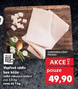 Kaufland Vepřové sádlo bez kůže nabídka