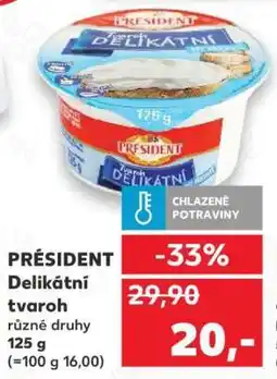 Kaufland Président Delikátní tvaroh nabídka