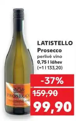 Kaufland LATISTELLO Prosecco nabídka