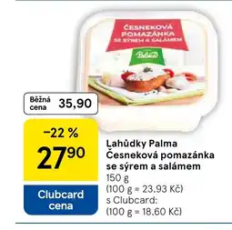 Tesco Lahůdky Palma Česneková pomazánka se sýrem a salámem nabídka