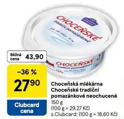 Tesco Choceňská mlékárna choceňské tradiční pomazánkové neochucené nabídka