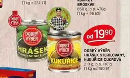 Flop DOBRÝ VÝBĚR HRÁŠEK STERILOVANÝ, KUKUŘICE KUKUŘICE CUKROVÁ VAKUOVANA 210 g. p.p. 110 g nabídka