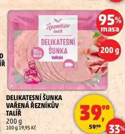 Penny Market DELIKATESNÍ ŠUNKA VAŘENÁ ŘEZNÍKŮV TALÍŘ, 200 g nabídka