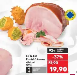 Kaufland LE & CO Pražská šunka výběrová 100 g nabídka
