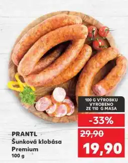 Kaufland PRANTL Šunková klobása Premium nabídka