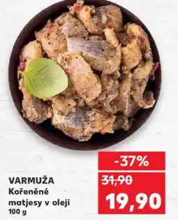 Kaufland VARMUŽA Kořeněné matjesy v oleji nabídka