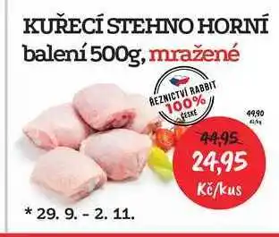 RABBIT řeznictví KUŘECÍ STEHNO HORNÍ balení 500g, mražené nabídka