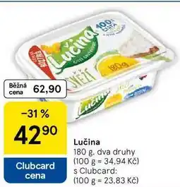 Tesco Lučina, 180 g, dva druhy nabídka