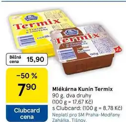 Tesco Mlékárna Kunín Termix, 90 g. dva druhy nabídka