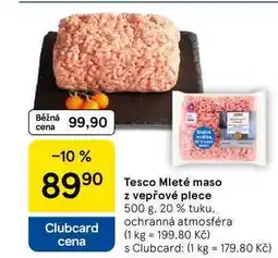 Tesco Tesco Mleté maso z vepřové plece, 500 g. 20 % tuku nabídka