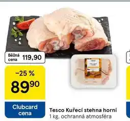 Tesco Tesco Kuřecí stehna horní, 1 kg nabídka