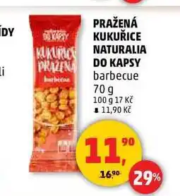 Penny Market PRAŽENÁ KUKUŘICE NATURALIA DO KAPSY barbecue, 70 g nabídka