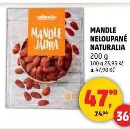 Penny Market MANDLE NELOUPANÉ NATURALIA, 200 g nabídka