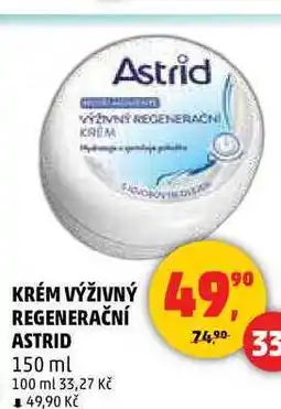 Penny Market KRÉM VÝŽIVNÝ REGENERAČNÍ ASTRID, 150 ml nabídka