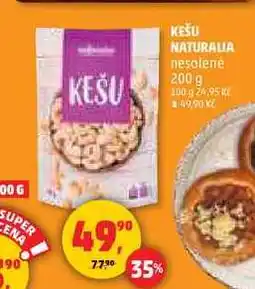Penny Market KEŠU NATURALIA nesolené, 200 g nabídka