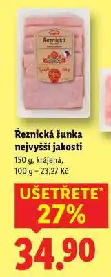 Lidl ŘEZNICKÁ ŠUNKA NEJVYŠŠÍ JAKOSTI nabídka