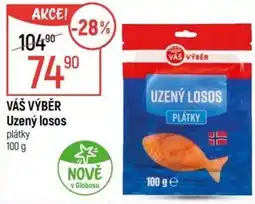Globus VÁŠ VÝBĚR Uzený losos plátky nabídka