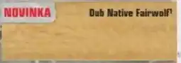 Uni Hobby Dub Native Fairwolf' nabídka