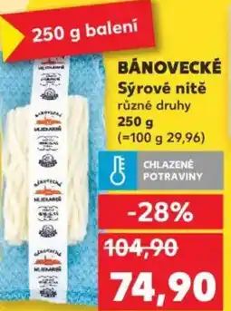 Kaufland BÁNOVECKÉ Sýrové nitě nabídka