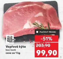 Kaufland Vepřová kýta bez kosti nabídka