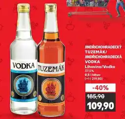 Kaufland JINDŘICHOHRADECKÝ TUZEMÁK/JINDŘICHOHRADECKÁ VODKA nabídka