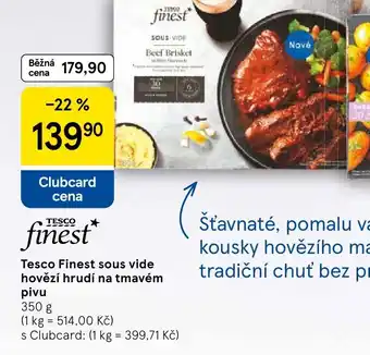 Tesco Tesco Finest sous vide hovězí hrudí na tmavém pivu nabídka