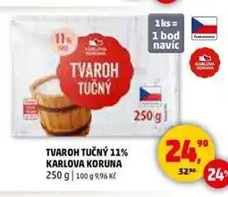 Penny Market TVAROH TUČNÝ 11% KARLOVA KORUNA, 250 g nabídka