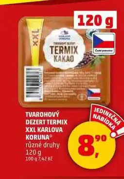 Penny Market TVAROHOVÝ DEZERT TERMIX XXL KARLOVA KORUNA, 120 g nabídka