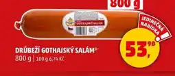 Penny Market DRŮBEŽÍ GOTHAJSKÝ SALÁM, 800 g nabídka